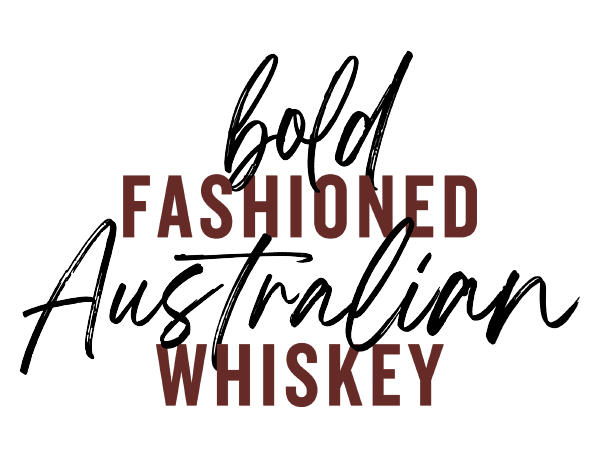 Muscat Finish Whiskey - Bold Fashioned Australian Whiskey